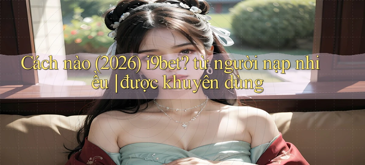 i9bet   Link Mới   Tải Vào Game