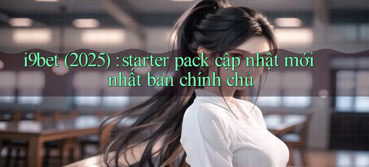 i9bet   Link Mới   Tải Vào Game