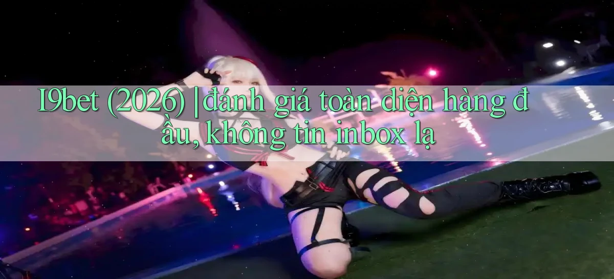 i9bet   Link Mới   Tải Vào Game