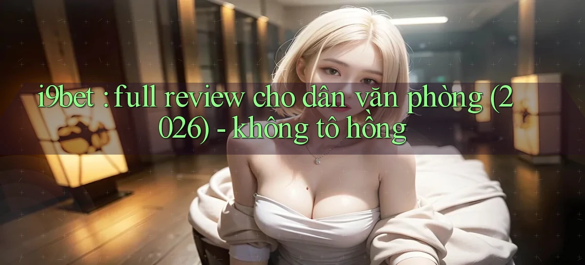 i9bet   Link Mới   Tải Vào Game