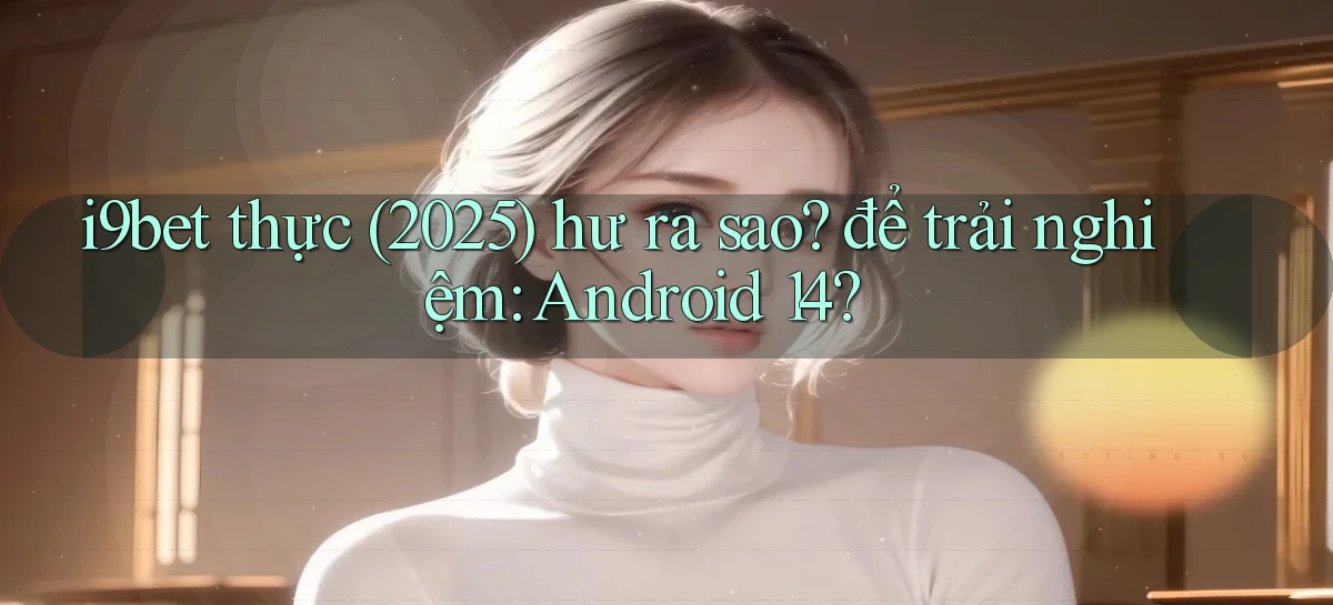 i9bet   Link Mới   Tải Vào Game