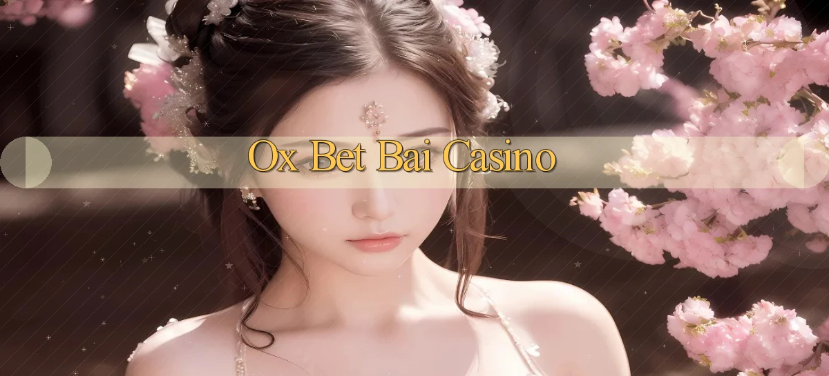 ox bet bài casino