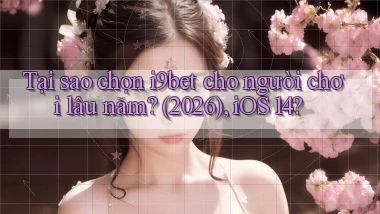 Tại sao chọn i9bet cho người chơi lâu năm (2026), iOS 14