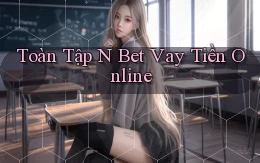 toàn tập n bet vay tiền online