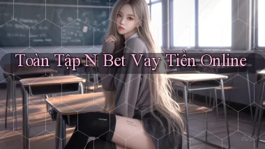 toàn tập n bet vay tiền online