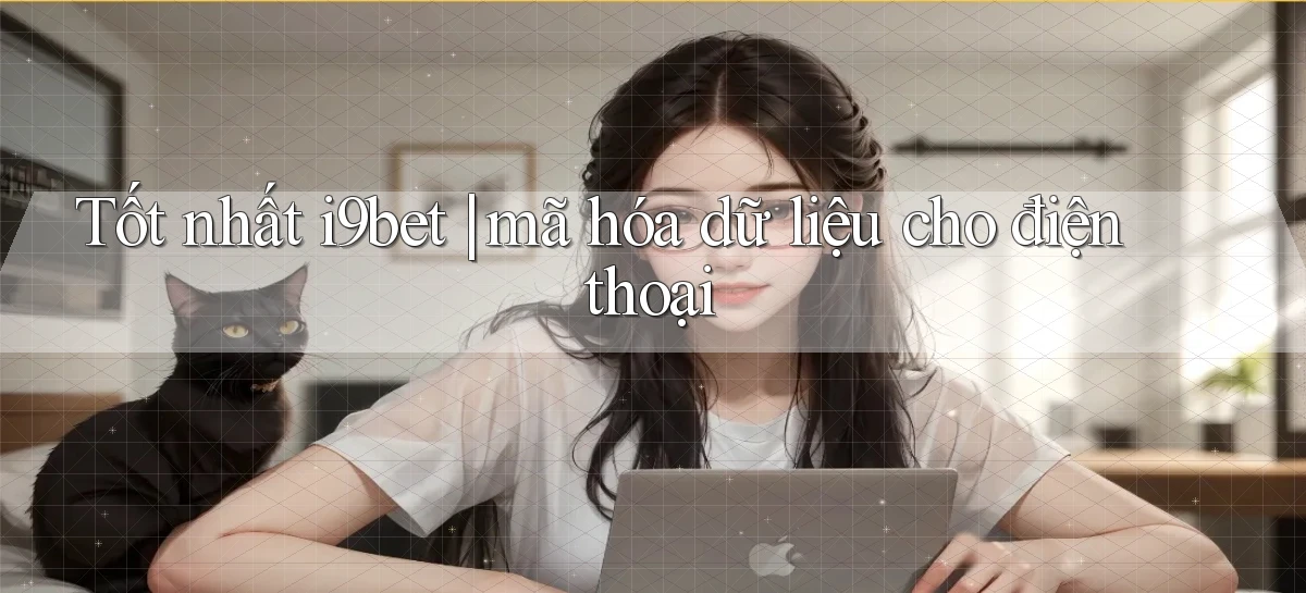 i9bet   Link Mới   Tải Vào Game