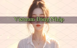 vietnam Đăng nhập