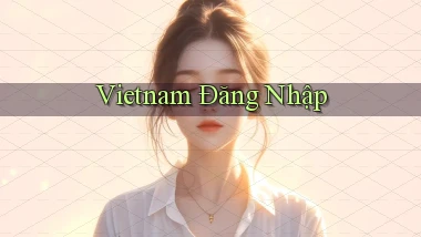 vietnam Đăng nhập