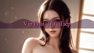 vip Phát trực tiếp